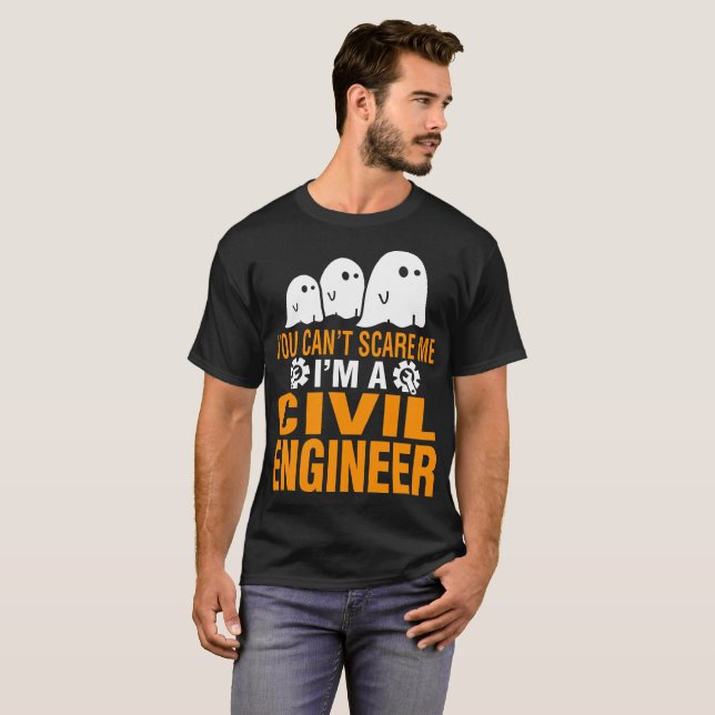 You Cant Scare Me I Am A Civil Engineer Halloween T-Shirt (Front Full)