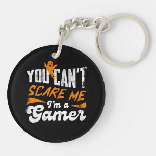You Can't Scare Me I am a Gamer Gifts For Gamers Key Ring