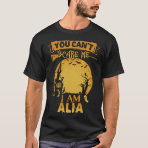 You Can't Scare Me I Am ALIA Halloween T-Shirt