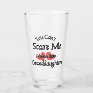 You can't scare me, I have two Granddaughters Glass