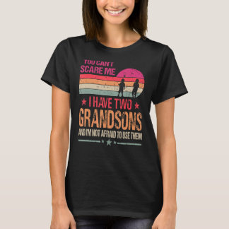 You Can't Scare Me I Have Two Grandsons Vintage T-Shirt