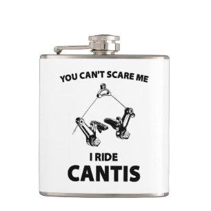 You Can't Scare Me I Ride Cantis Hip Flask