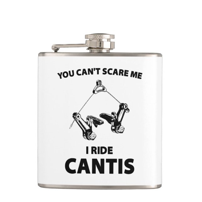 You Can't Scare Me I Ride Cantis Hip Flask (Front)