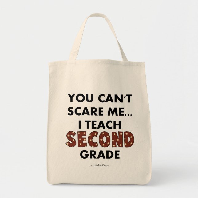 You Can't Scare Me...I Teach Second Grade Tote Bag (Front)