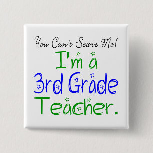 You Can't Scare Me I'm a 3rd Grade Teacher 15 Cm Square Badge
