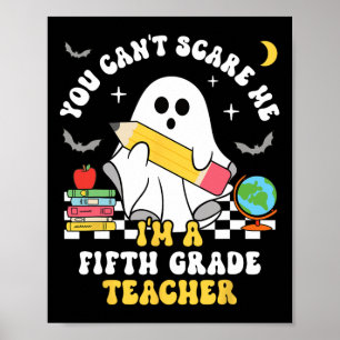 You Can't Scare Me I'm A Fifth Grade Teacher Hallo Poster