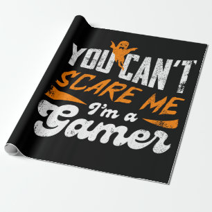 You Can't Scare Me I'm a Gamer Cool Gaming Humour Wrapping Paper