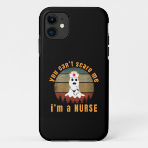YOU CAN'T SCARE ME I'M A NURSE iPhone 11 CASE