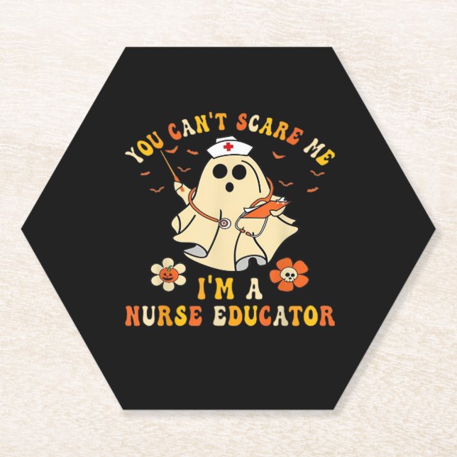 You Can'T Scare Me I'M A Nurse Educator Teacher Ha Paper Coaster (Front)