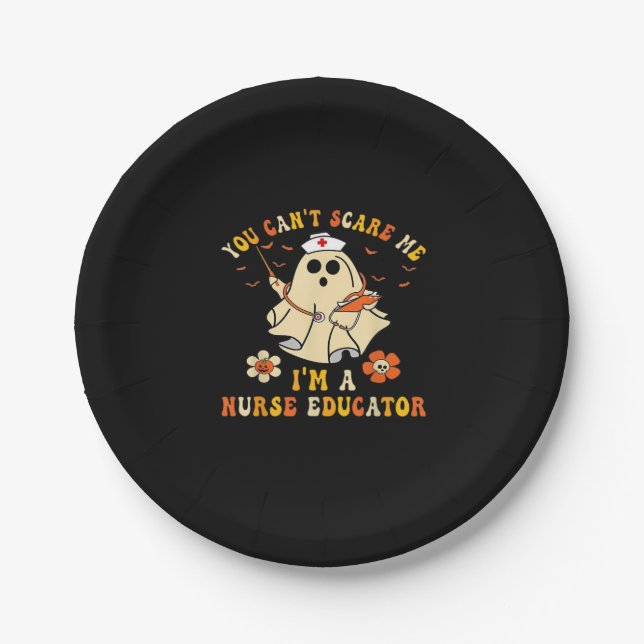 You Can'T Scare Me I'M A Nurse Educator Teacher Ha Paper Plate (Front)