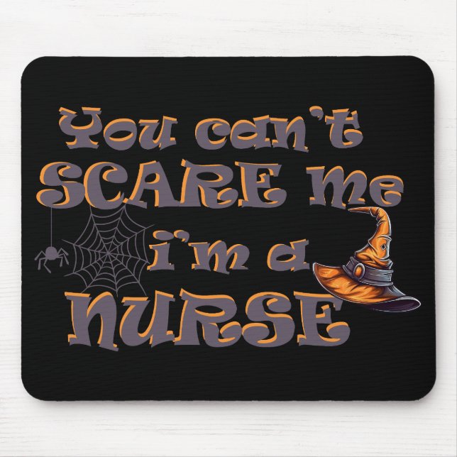 You can't scare me I'm a nurse Halloween Mouse Mat (Front)