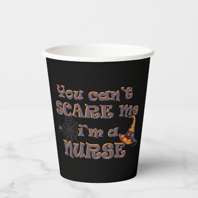 You can't scare me I'm a nurse Halloween Paper Cups (Front)