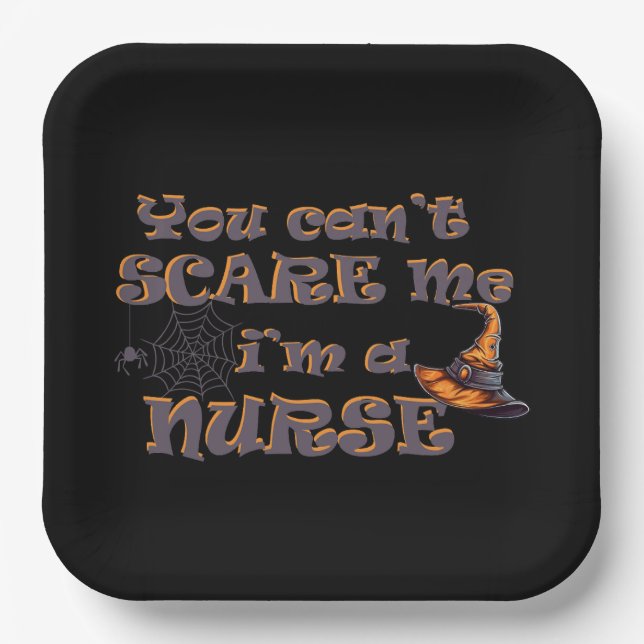 You can't scare me I'm a nurse Halloween Paper Plate (Front)