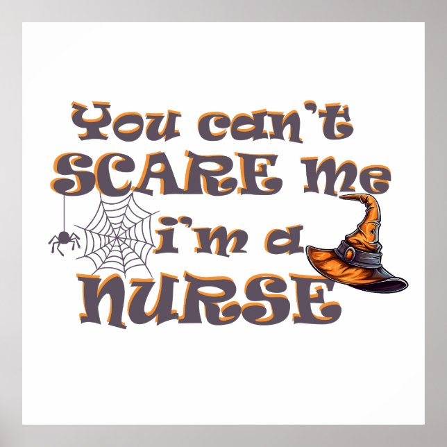 You can't scare me I'm a nurse Halloween Poster (Front)