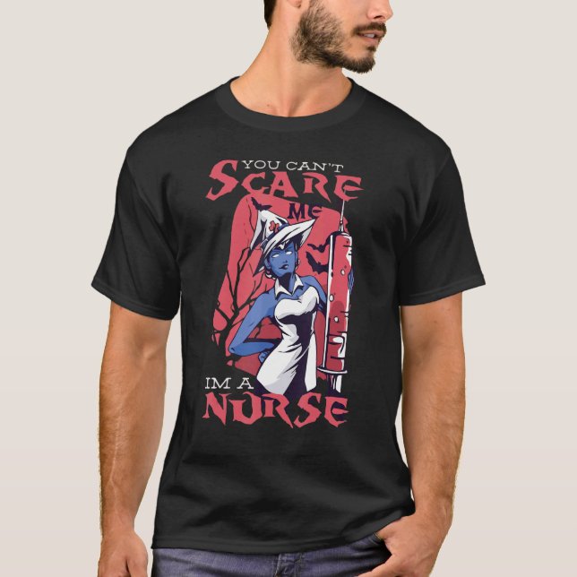 You can't scare me i'm a nurse Spooky Nurse T-Shirt (Front)