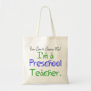 You Can't Scare Me I'm a Preschool Teacher Tote Bag