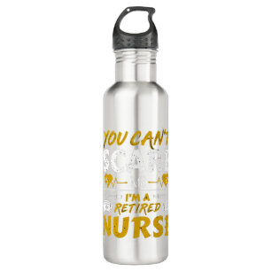 You can't scare me I'm a retired nurse 710 Ml Water Bottle