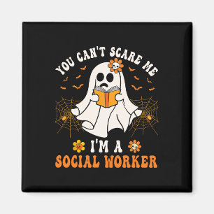 You Can't Scare Me I'm A School Social Worker Hall Magnet
