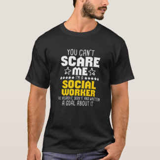 You Can't Scare Me I'm A Social Worker  Community  T-Shirt