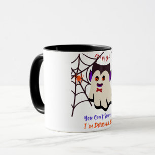 You Can't Scare Me I'm Dracula Boo Black Mug