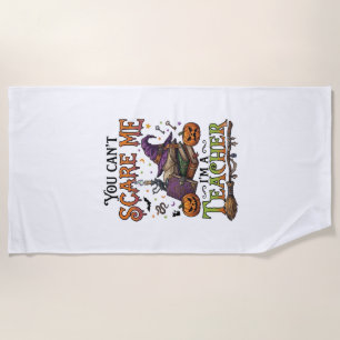 You Cant Scare Me Im Teacher Halloween Books Pumpk Beach Towel