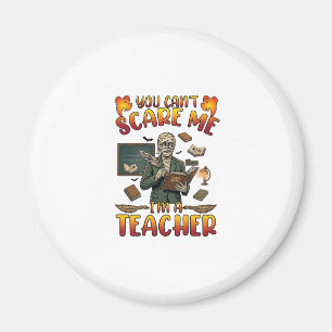 You Cant Scare Me Im Teacher Mummy Chalkboard Book Magnet