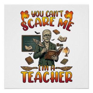 You Cant Scare Me Im Teacher Mummy Chalkboard Book Poster