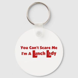 You Can't Scare Me... Key Ring