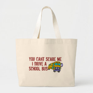 You Can't Scare Me... Large Tote Bag