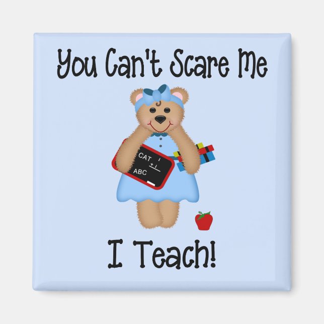 You Can't Scare Me Magnet (Front)