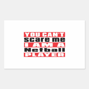 You Can't Scare Me Netball Designs Rectangular Sticker