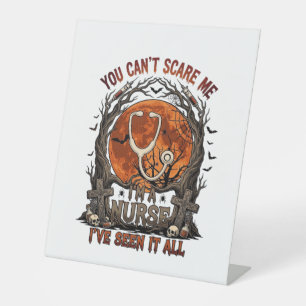 You Cant Scare Me Nurse Halloween Stethoscope Oran Pedestal Sign