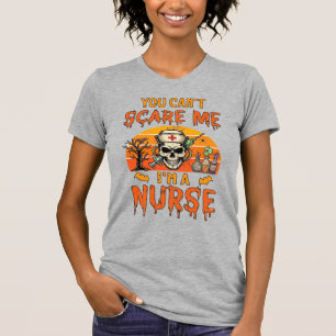 You Cant Scare Me Nurse Skull Syringe Potion Hallo T-Shirt