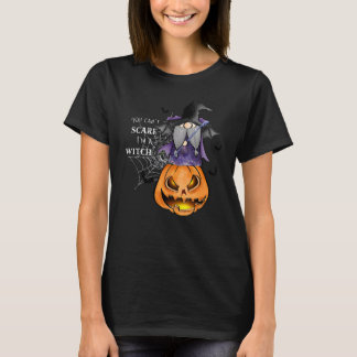 You Can't Scare Me Scary I'm A Witch Halloween Co T-Shirt