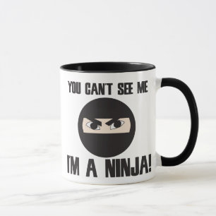 You cant see me I'm a ninja Mug