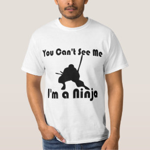 You Can't See Me T-Shirt