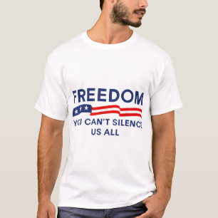 You Cant Silence Us All Freedom Costume Men Women T-Shirt