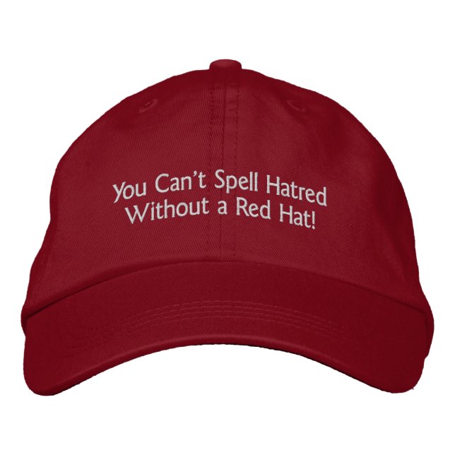 "You Can't Spell Hatred" Embroidered Hat (Front)