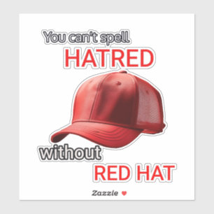 You can't spell hatred without Red Hat