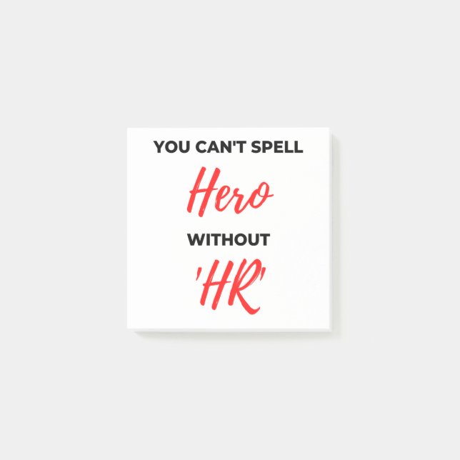You Can't Spell Hero Without 'HR' 2 Post-it Notes (Front)