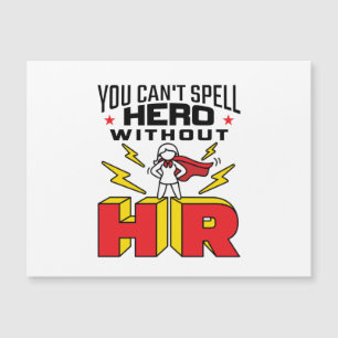 You Can't Spell Hero Without HR Human Resources
