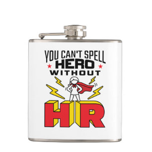 You Can't Spell Hero Without HR Human Resources Hip Flask