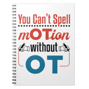 You Can't Spell Motion OT Occupational Therapy Notebook