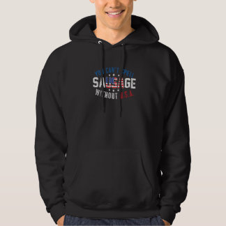 You Cant Spell Sausage Without Usa 4th Of July Us  Hoodie