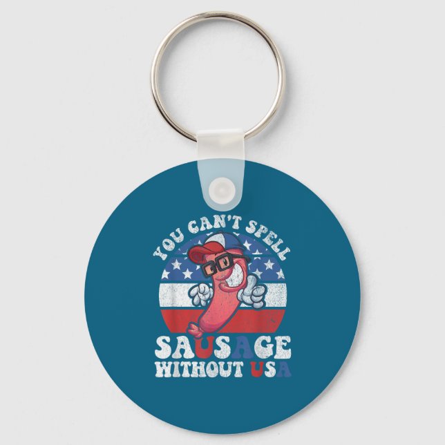 You Cant Spell Sausage Without Usa Bbq Funny 4th O Key Ring (Front)