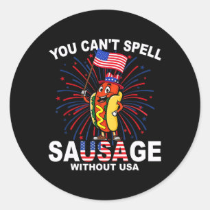 You Can't Spell Sausage Without Usa Funny Wiener 4 Classic Round Sticker