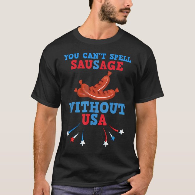You Can't Spell Sausage Without Usa T-Shirt (Front)