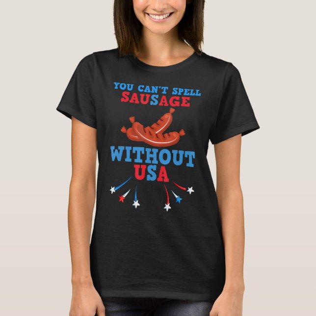 You Can't Spell Sausage Without Usa T-Shirt (Front)