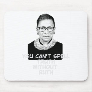 You Cant Spell Truth Without Ruth Notorious RBG Mouse Mat