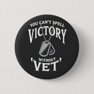 You can't Spell victory without vet Veteran Day  6 Cm Round Badge